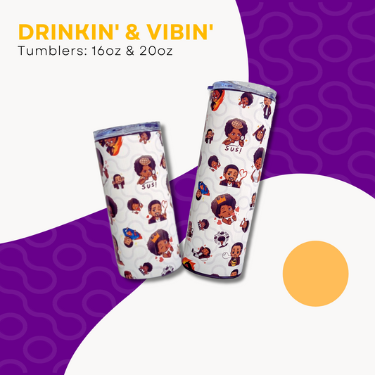 Drinkin' & Vibin' Tumbler