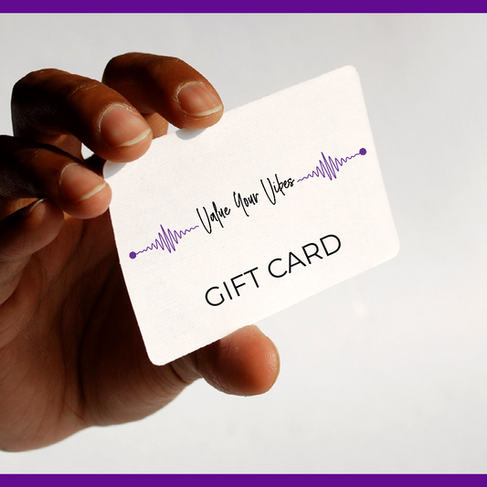 Value Your Vibes Gift Card